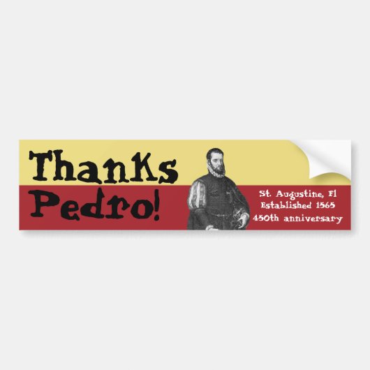 St. Augustine, Florida - 450th - Bedankt, Pedro! Bumpersticker (Voorkant)