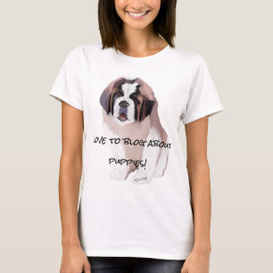 St. Bernard Puppy Dog Blogger citaat T-shirt