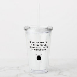 St. Catherine van Sienna Quote Tumbler Acryl Drinkbeker