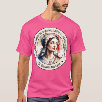 St Elizabeth Ann Seton religieuze citaten Gift Ins T-shirt