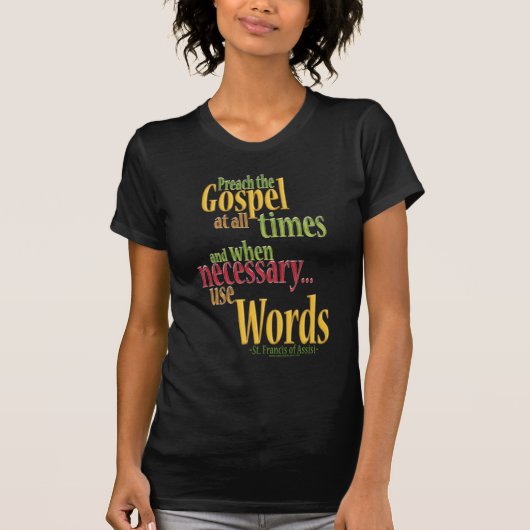 St. Francis van Assisi Quote T-shirt (Voorkant)