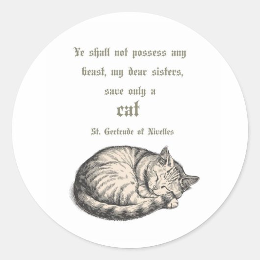 St. Gertrude of Nivelles Cat Quote Sticker  (Voorkant)