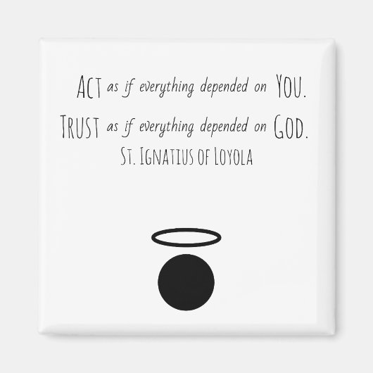 St. Ignatius of Loyola Quote Magnet Magneet (Voorkant)