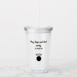 St. Padre Pio Quote Tumbler Acryl Drinkbeker