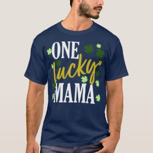 St Patrick Day Lucky Mama T-shirt