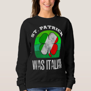 St Patrick was Italiaans St Patrick S Day Pet Clov Trui