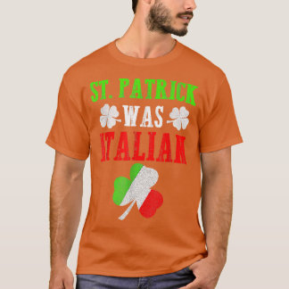 St Patrick was Italiaans St Patrick's Day Funny Gi T-shirt