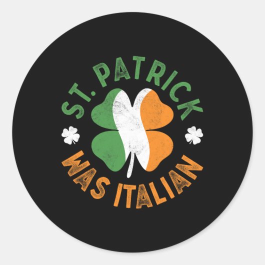 St Patrick was Italiaans St Patrick's Day Ronde Sticker (Voorkant)