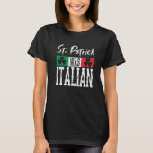 St. Patrick was Italiaans St. Patrick's Day Shamro T-shirt (Voorkant)