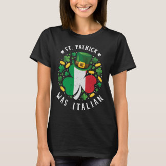 St. Patrick was Italiaans St. Patrick's Day Shamro T-shirt