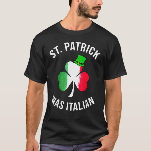 St Patrick Was Italian Shirt St Patricks Day (Voorkant)