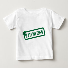 St Patrick's Day A Wee Bit Irish Baby T-shirt
