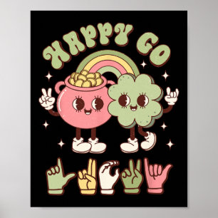 St Patricks Day ASL Happy Go Lucky Gebarentaal D Poster