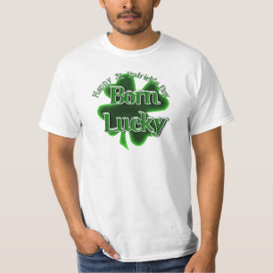 St. Patrick's Day Born Lucky T-shirt
