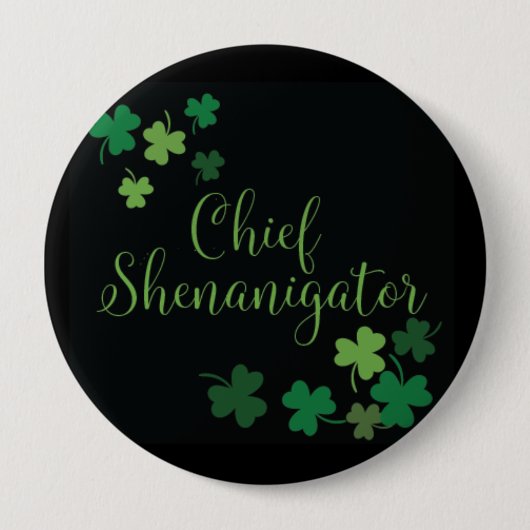 St Patrick's Day Button - Chief Shenanigator (Voorkant)