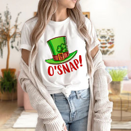St Patrick's Day Funny Shirt, O'Snap T-shirt