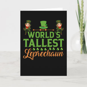 St. Patrick's Day Funny World's Tallest Leprechaun Kaart