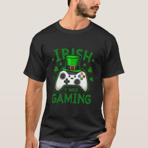 St Patrick's Day Gaming Lovers T-shirt