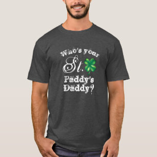 St. Patrick's Day Grappige Wie is je Papa? Heren T-shirt