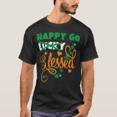 St Patrick's Day HAPPY GO Lucky BLESSED T-shirt (Voorkant)