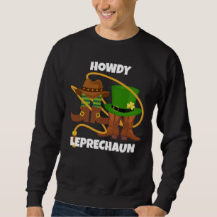 St Patricks Day HOWDY LEPRECHAUN Cowboy Trui