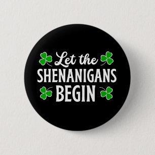 St. Patrick's Day Laat de Shenanigans beginnen Ronde Button 5,7 Cm