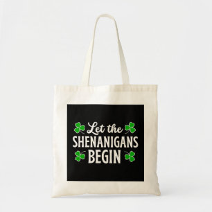 St. Patrick's Day Laat de Shenanigans beginnen Tote Bag