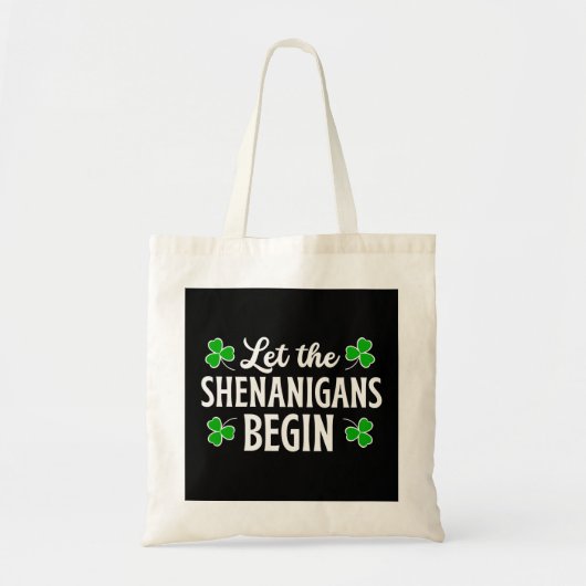 St. Patrick's Day Laat de Shenanigans beginnen Tote Bag (Voorkant)