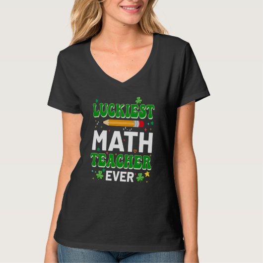St Patricks Day Luckiest Math Teacher Ever Shamroc T-shirt (Voorkant)