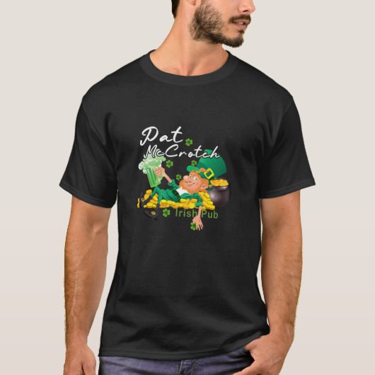 St Patricks Day Pat McCrotch Irish Pub Lucky Funny T-shirt (Voorkant)
