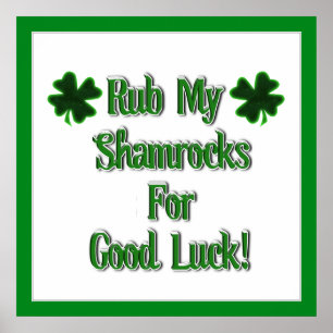 St. Patrick's Day - Rub mijn shamrocks voor goed g Poster