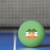 St Patricks Day shamrock - Part Irish All Trouble Pingpongballen (Net)