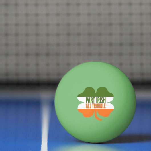 St Patricks Day shamrock - Part Irish All Trouble Pingpongballen (Net)