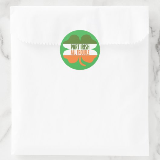 St Patricks Day shamrock - Part Irish All Trouble Ronde Sticker (Tas)