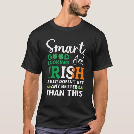 St Patricks Day Smart Good look Irish Cover Ir T-shirt (Voorkant)