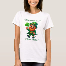 St. Patrick's Day Wie heeft geluk nodig? Ik heb ch T-shirt