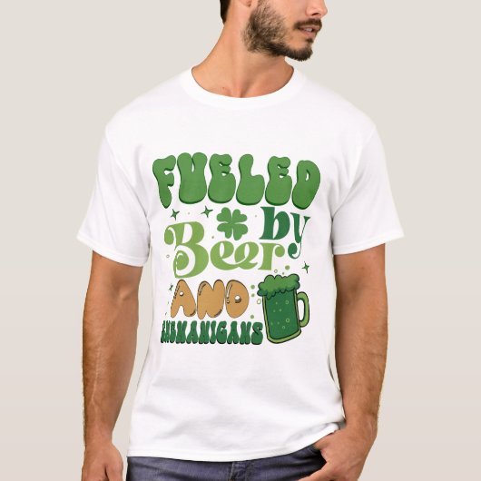 St Patrick's Fueled by beer and Shenanigans T-shirt (Voorkant)