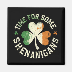 St. Patrick's Time for some Shenanigans Clover Fun Magneet