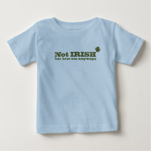 St. Patty's Day Niet Iers Humor Baby Light T-shirt