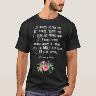 St. Teresa van Avila Quote T-shirt laat niets stor
