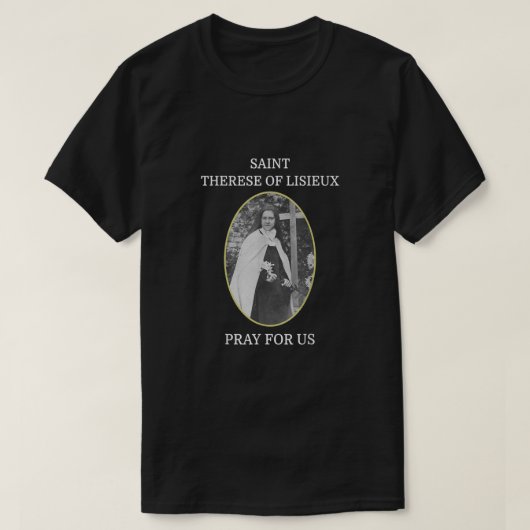 St Therese de Lisieux T-Shirt Saint Little Flower (Design devant)