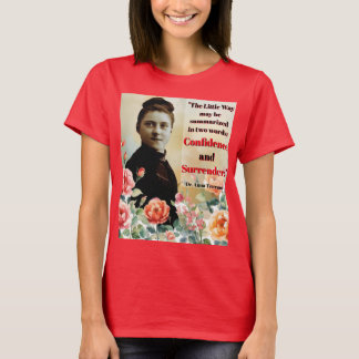 St Therese Dr Anna Terruwe Quote T-shirt