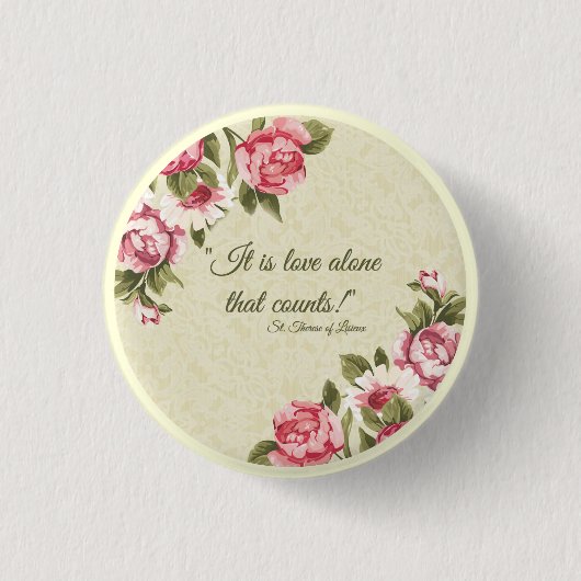 St. Therese LOVE ALONE Pink Roses Ronde Button 3,2 Cm (Voorkant)
