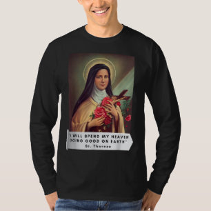 St. Therese of Lisieux Saint Therese of Child Jesu T-shirt