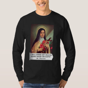 St Therese Of Lisieux Saint Therese of Child Jesus T-shirt