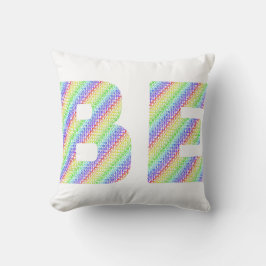 Sta jezelf toe om Rainbow Worp Kussen te zijn