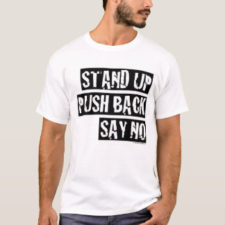 STA OP, DUW TERUG, ZEG GEEN T-shirt