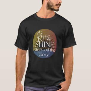 Sta op en schijn, geef God de heerlijkheid T-shirt