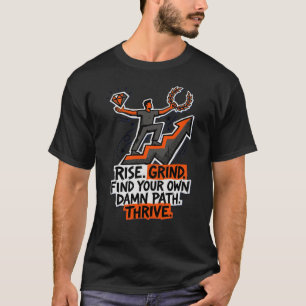 Sta op, Maal, Gedij Motivatie, Geploeter, Breek de T-shirt