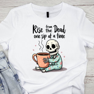 Sta op uit de dood, één slok tegelijk Skelet T-shirt